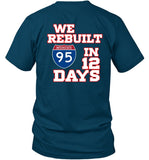 Ben Kamens We Rebuilt Interstate 95 In 12 Days Shirt