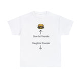 Quarter Pounder Daughter Pounder Men's classic tee