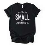 Support Small Businesses Graphic Tee036(Dtf)