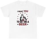 I Want You To Get Me A Beer Tee