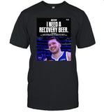 Buzz Luka Doncic I Need A Recovery Beer Shirt