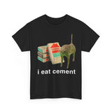 I Eat Cement Funny Shirt