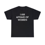 i am afraid of women shirt Style001