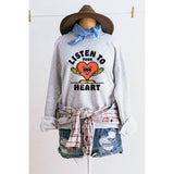 Listen To Your Heart Graphic Sweatshirts