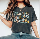 Beautiful Day For Learning T-Shirt