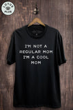 Im A Cool Mom Graphic Top