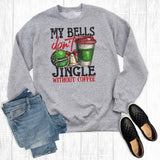 Funny Christmas My Bells Don't Jingle Without Coffee