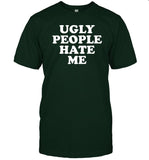 Abby Ugly People Hate Me Shirt
