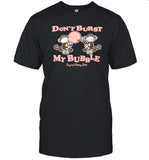 Bobby Jack Don't Burst My Bubble Shirt