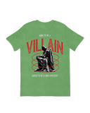 Born to Be a Villain T-Shirt