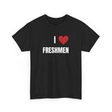 I Love Freshmen Funny Shirt