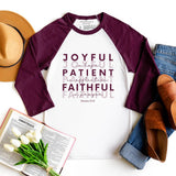 Joyful Patient Faithful Raglan 3/4 Sleeve Bible Verse Shirt