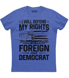 I Will Defend My Rights T-Shirt (O) Style001