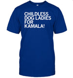 Childless Dog Ladies For Kamala Tee Shirt
