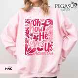 He Loves Us Christian Valentine Shirt