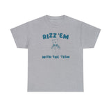 Rizz Em With The Tism - Unisex T Shirt