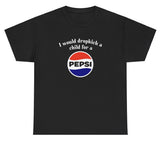 *NEW* I Would Dropkick A Child For A Pepsi Tee