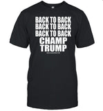 B2b2b Back To Back Champ Trump Shirt