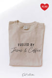 Fueled By Jesus and Coffee Plus Mineral Graphic Top
