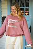 Weekends Coffee and Pickleball Graphic Sweatshirt