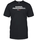 Barred Permanently T Shirt