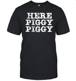 Dadnxtdoor Here Piggy Piggy Shirt