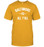 Baltimore Vs All Yâ€™All Shirt