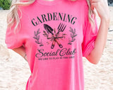 Gardening Social Club - Cute Garden Comfort Colors Shirt