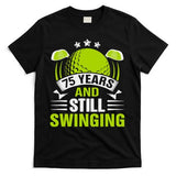 75 Years And Still Swinging 75th Birthday Golf T-Shirt