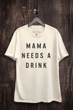 Mama Needs A Drink Graphic Top