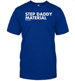 Dpcted Step Daddy Material Tee Shirt