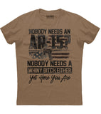 Nobody Needs an AR-15? T-Shirt (O)