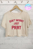 Don't Worry Just Pray
