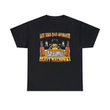 Let This Man Operate Heavy Machinery T-shirt