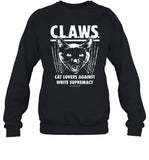 Claws Cat Lovers Against White Supremacy Sweatshirt