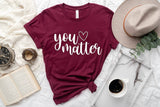 You Matter T-Shirt