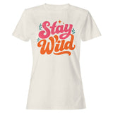 Stay Wild Retro Quote Women's T-Shirt