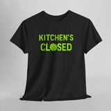 Kitchen's Closed Pickleball T-Shirt