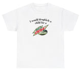 *NEW* I Would Dropkick A Child For A Baja Blast Tee