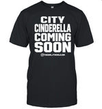 City Cinderella Coming Soon T Shirt