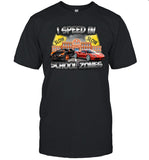 Designedbytheboys I Speed In School Zones Shirt