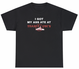 I Got My Ass Ate At Trader Joes Tee