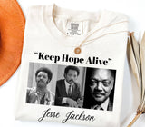 Keep Hope Alive Jesse Jackson Comfort Colors Shirt