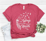 Your Wings Were Ready But My Hearts Were Not T-Shirt