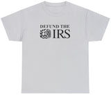 Defund The IRS Tee