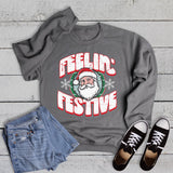 Christmas Santa Feelin' Festive Sweatshirt