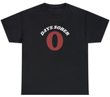 0 Days Sober Tee