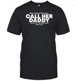 Alex Coop Presents Call Her Daddy Creating Conversation Since 2018 T Shirt