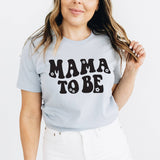 Mama To Be  T-Shirt