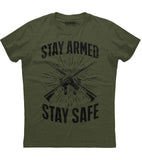 Stay Armed Stay Safe T-Shirt (O)